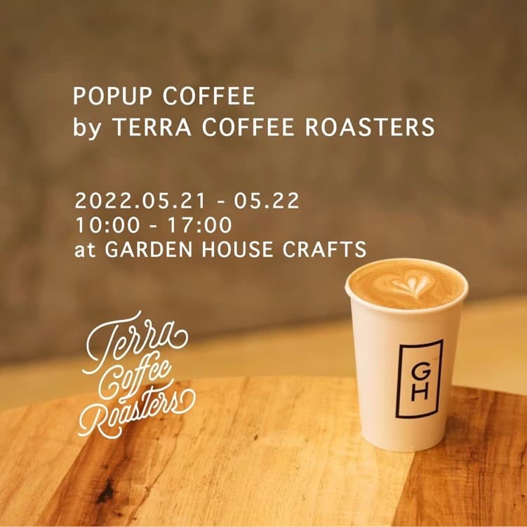 GARDEN HOUSE CRAFTSにて 都内初の「TERRA COFFEE ROASTERS」ポップアップを開催