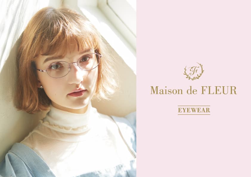 Maison de FLEUR（メゾン ド フルール）と コラボレーションしたアイウエアコレクション パリミキで限定販売