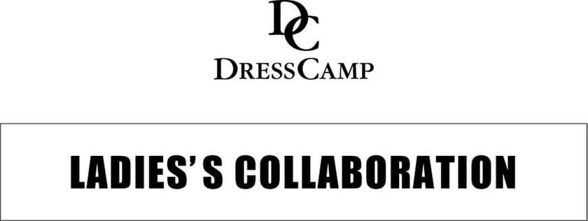 SHIFFONが「DC DRESSCAMP」でアパレルブランド“初”の試み
　活動分野で影響力を持つ女の子たちがプロデュース！
「LADIE’S COLLABORATION PROJECT」を発表