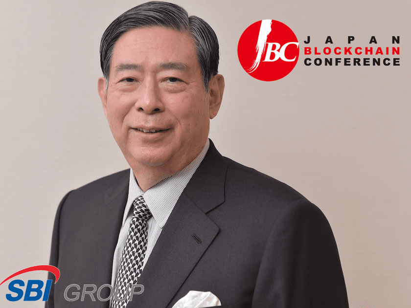 “SBI北尾吉孝”氏の登壇決定。
日本最大級のブロックチェーンカンファレンス　
“JAPAN BLOCKCHAIN CONFERENCE 2018”6/26.27開催。