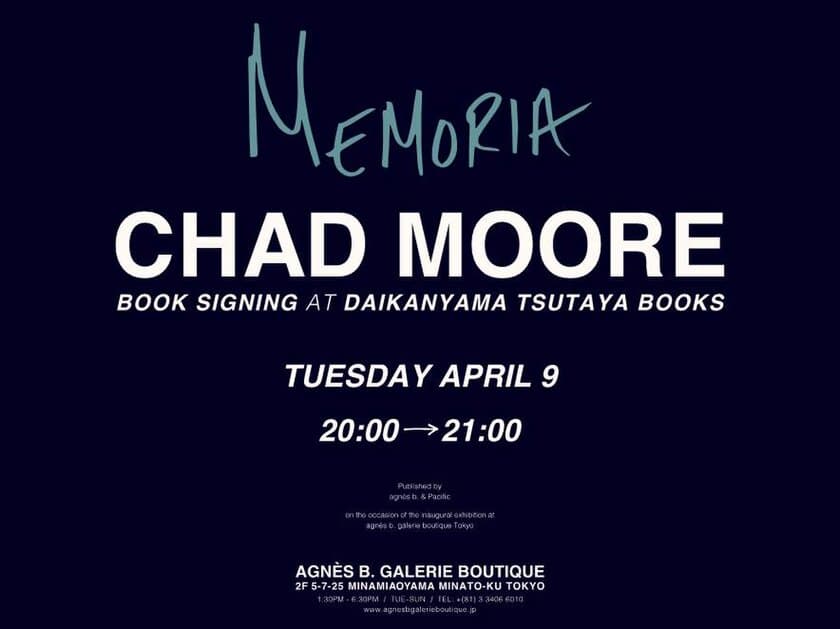 CHAD MOORE『MEMORIA』写真集発売　
アーティスト特別再来日決定！