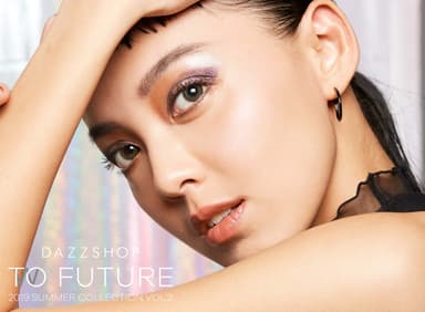 2019 SUMMER COLLECTION “TO FUTURE” VOL.2