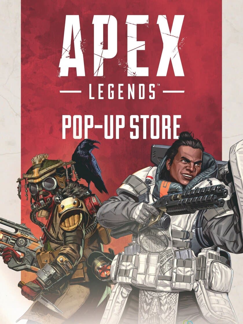 全レジェンド勢ぞろい！
日本初の「Apex Legends」公式グッズのPOP UP STOREが
期間限定オープン！