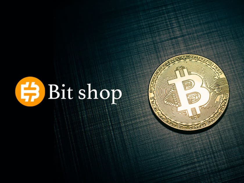 ビットコインで手軽にショッピングができる「Bit shop」
福岡に実店舗を2021年9月にオープン　
～最新ビジネスモデル～