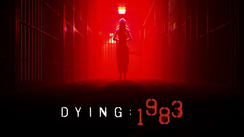 究極の脱出体験ゲーム《DYING：1983》が
2022年2月17日、日本国内で発売決定！
さらに、TGS 2021にも出展！