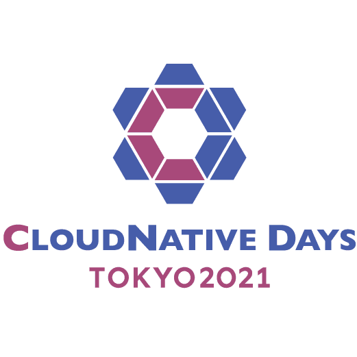 クラウドネイティブ技術者と共に成長する
国内最大級のテックカンファレンス
「CloudNative Days Tokyo 2021」が11月4日・5日開催