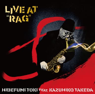 土岐英史feat.竹田一彦『Live at “RAG”』ジャケット