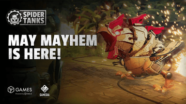 May Mayhem / Spider Tanks