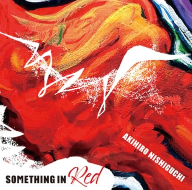 西口明宏『Something in Red』jacket