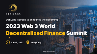 2023年6月8日に香港で開催『WEB3 WORLD DECENTRALIZED FINANCE SUMMIT』