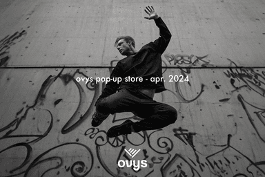 ovys POP-UP STORE - Apr. 2024 -