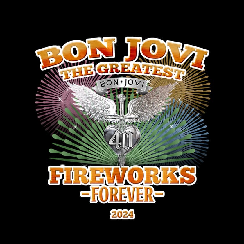 BON JOVIデビュー40周年を日本の花火でお祝い！
BON JOVI THE GREATEST FIREWORKS 2024 -FOREVER-