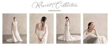 Resort Collection by BRIDARIUM MUE