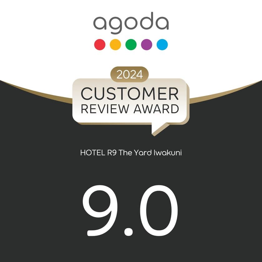 R9 HOTELS GROUP、HOTEL R9 The Yardをはじめ56施設が
「Agoda」にて高評価となる「2024 クチコミアワード」を受賞！