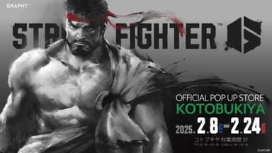 STREET FIGHTER 6 OFFICIAL POP UP STORE in KOTOBUKIYA