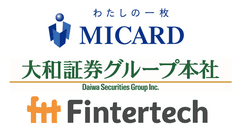 株式会社 エムアイカード、株式会社大和証券グループ本社、Fintertech株式会社