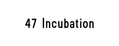 47 Incubation