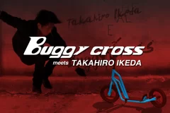 Buggy Cross x Takahiro Ikeda