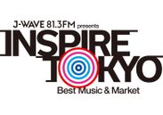 J-WAVE presents INSPIRE TOKYO ～Best Music & Market