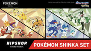 HIPSHOP Pokemon Series SHINKA SET